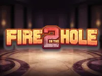 Fire in the Hole 2